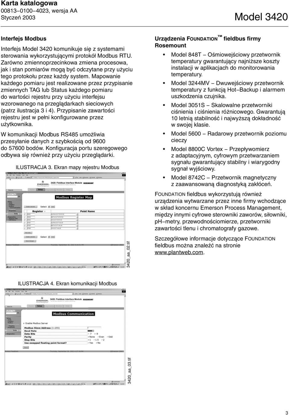 Mapowanie ka dego pomiaru jest realizowane przez przypisanie zmiennych TAG lub Status ka dego pomiaru do wartoœci rejestru przy u yciu interfejsu wzorowanego na przegl¹darkach sieciowych (patrz