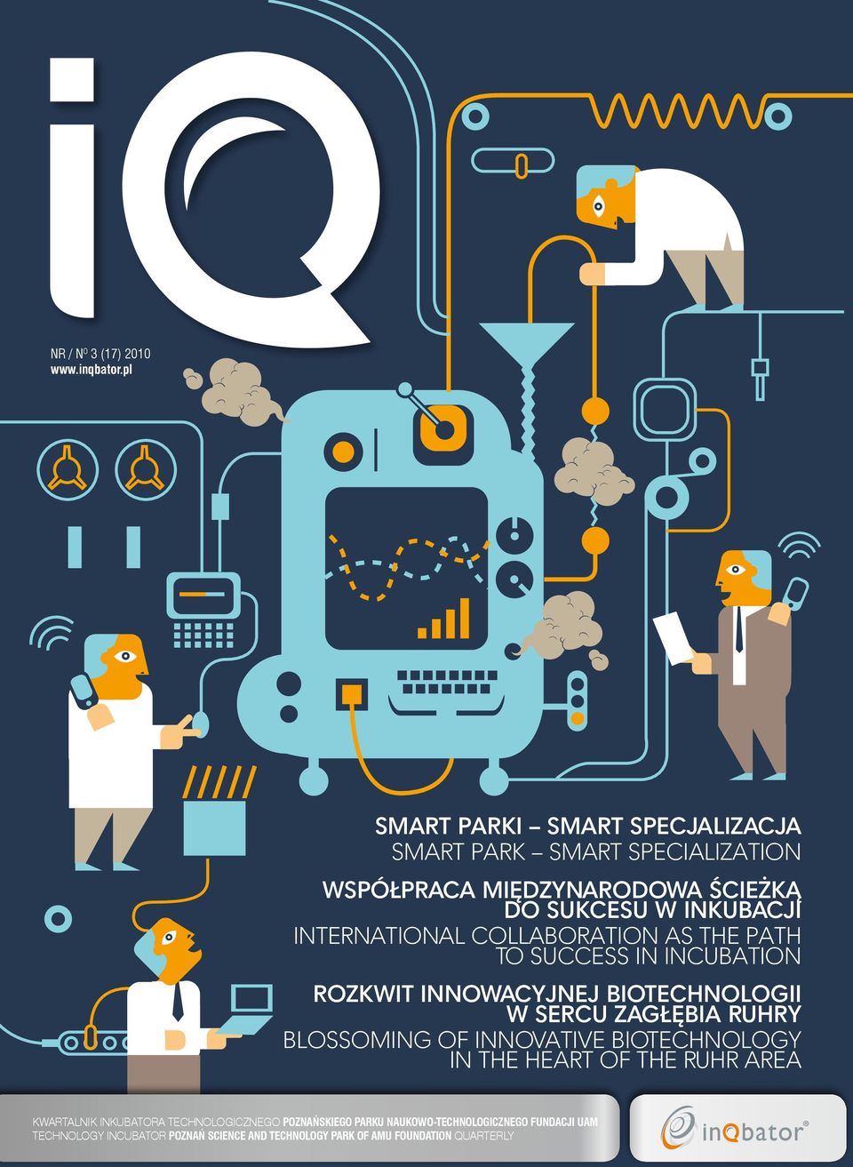 International collaboration as the path to success in incubation ROZKWIT INNOWACYJNEJ BIOTECHNOLOGII W SERCU ZAGŁĘBIA RUHRY