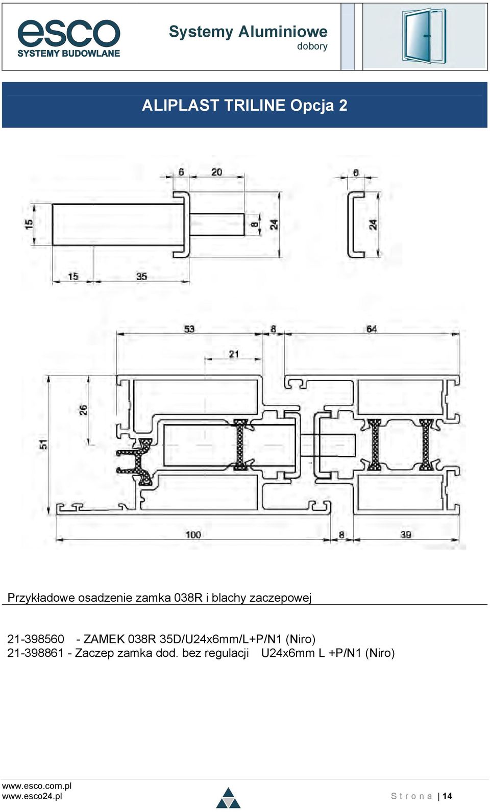 35D/U24x6mm/L+P/N1 (Niro) 21-398861 - Zaczep zamka dod.