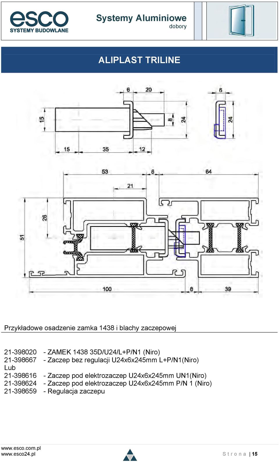 21-398616 - Zaczep pod elektrozaczep U24x6x245mm UN1(Niro) 21-398624 - Zaczep pod