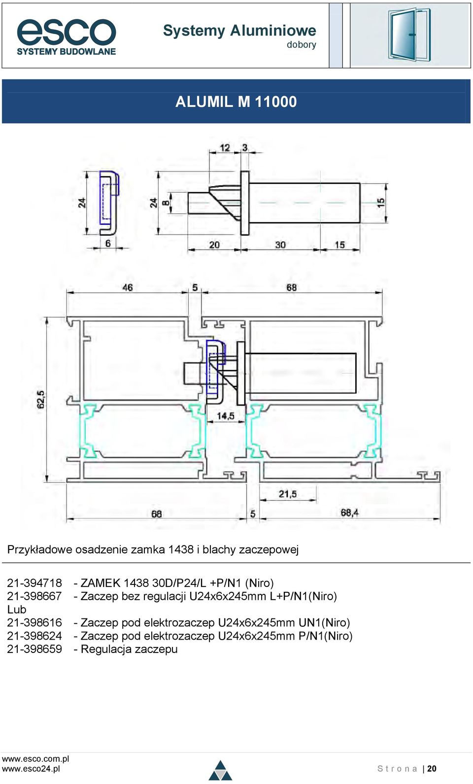 Lub 21-398616 - Zaczep pod elektrozaczep U24x6x245mm UN1(Niro) 21-398624 - Zaczep pod