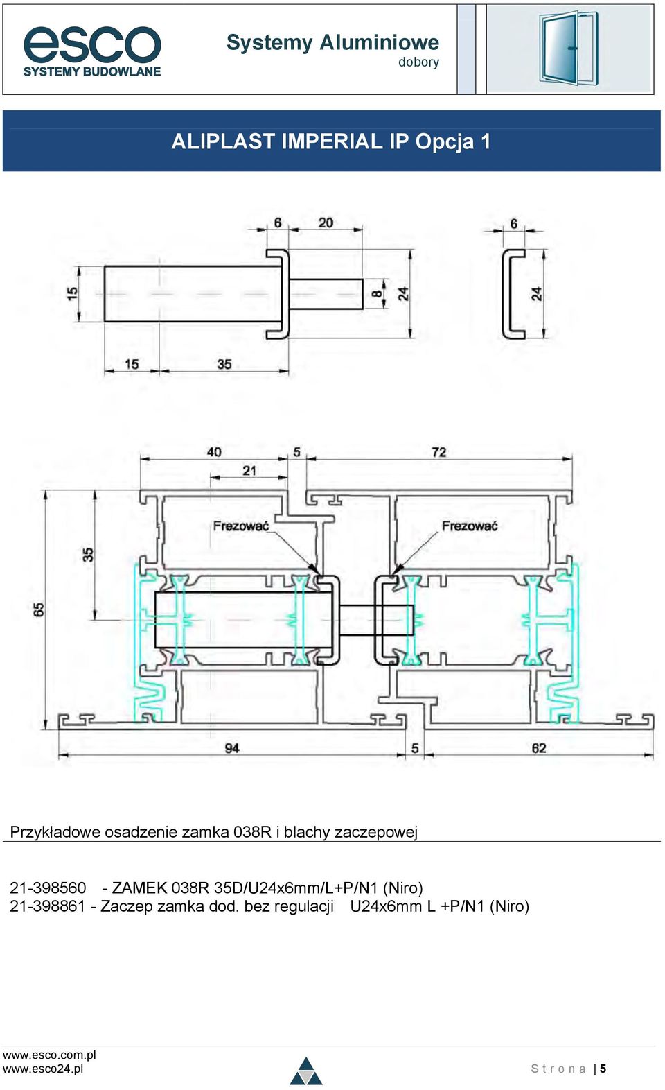 35D/U24x6mm/L+P/N1 (Niro) 21-398861 - Zaczep zamka dod.