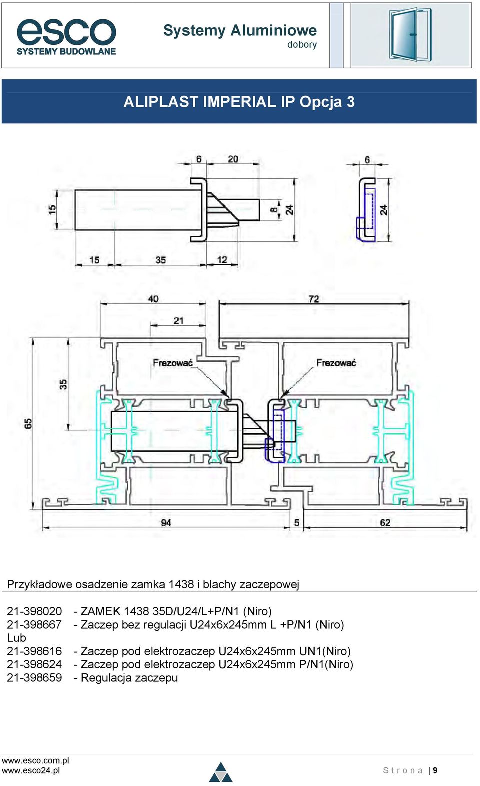 (Niro) Lub 21-398616 - Zaczep pod elektrozaczep U24x6x245mm UN1(Niro) 21-398624 - Zaczep