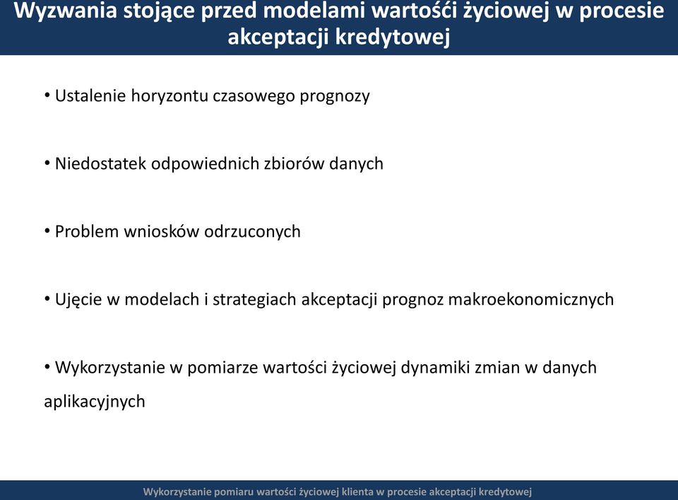 Problem odrzuconych Ujęcie w modelach i strategiach akceptacji prognoz