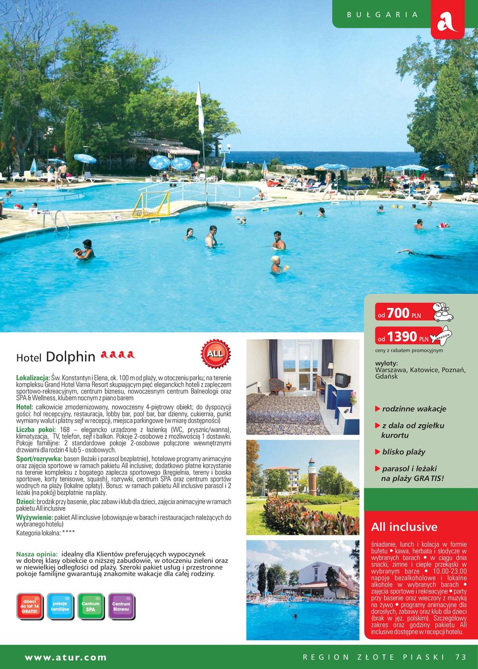 Balneologii oraz SPA & Wellness, klubem nocnym z piano barem Hotel: ca³kowicie zmodernizowany, nowoczesny 4-piêtrowy obiekt; do dyspozycji goœci: hol recepcyjny, restauracja, lobby bar, pool bar, bar