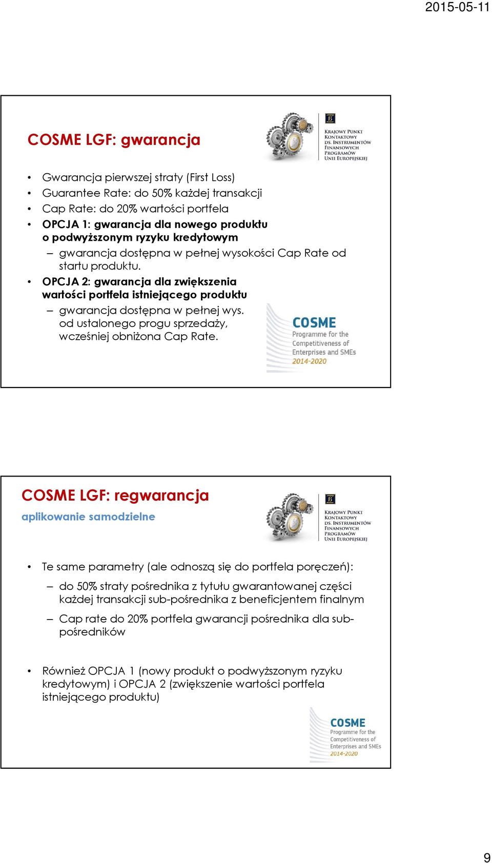 od ustalonego progu sprzedaży, wcześniej obniżona Cap Rate.