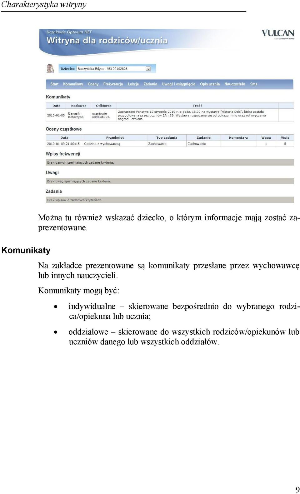 Na zakładce prezentowane są komunikaty przesłane przez wychowawcę lub innych nauczycieli.