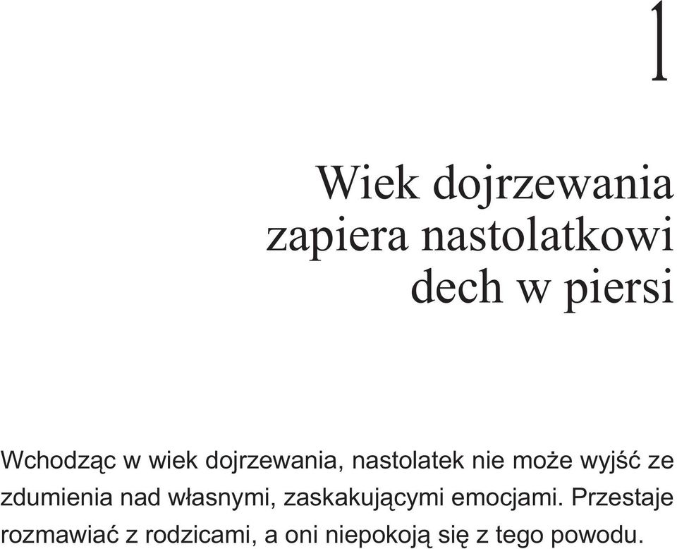 nastolatek nie może wyjść ze zdumienia nad własnymi, zaskakującymi