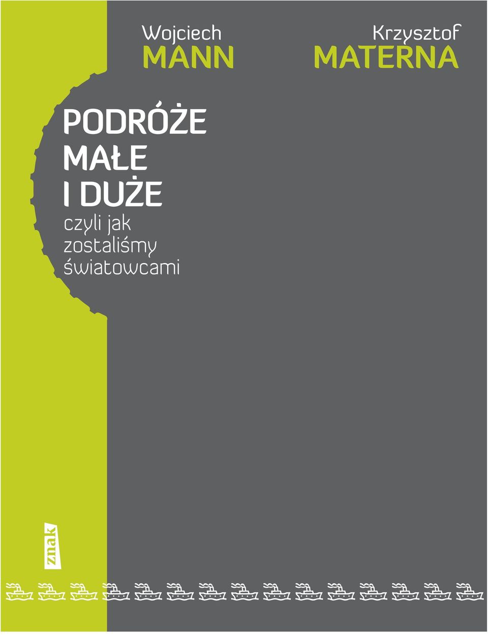 PODRÓŻE MAŁE I DUŻE