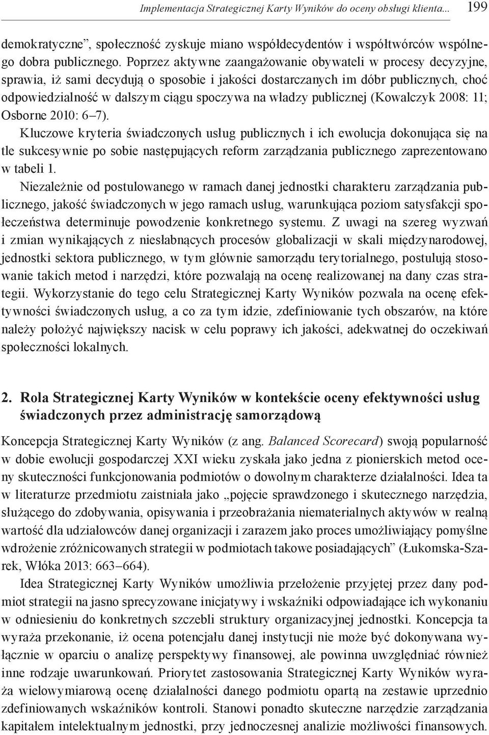 publicznej (Kowalczyk 2008: 11; Osborne 2010: 6 7).