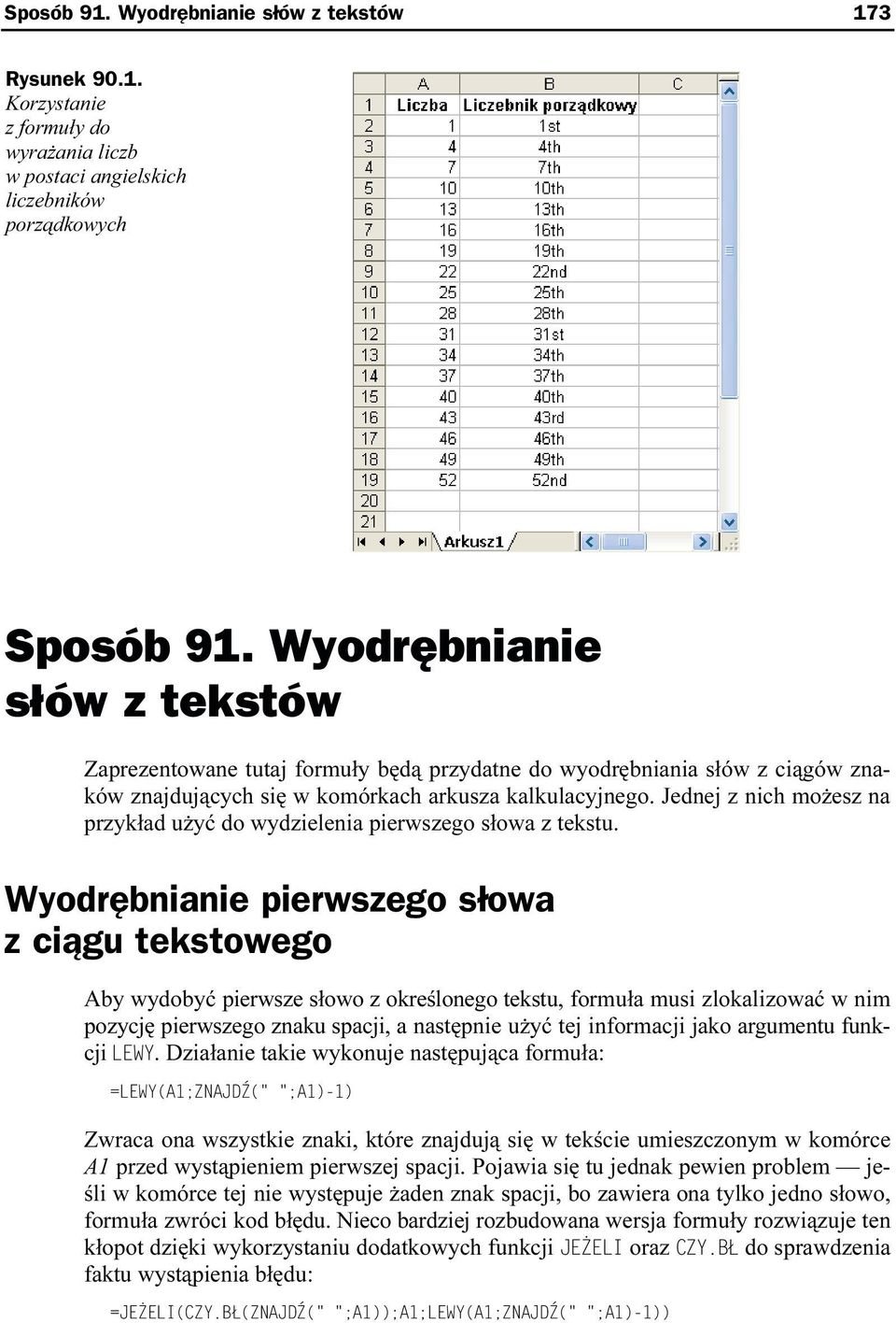 Jednej z nich możesz na przykład użyć do wydzielenia pierwszego słowa z tekstu.