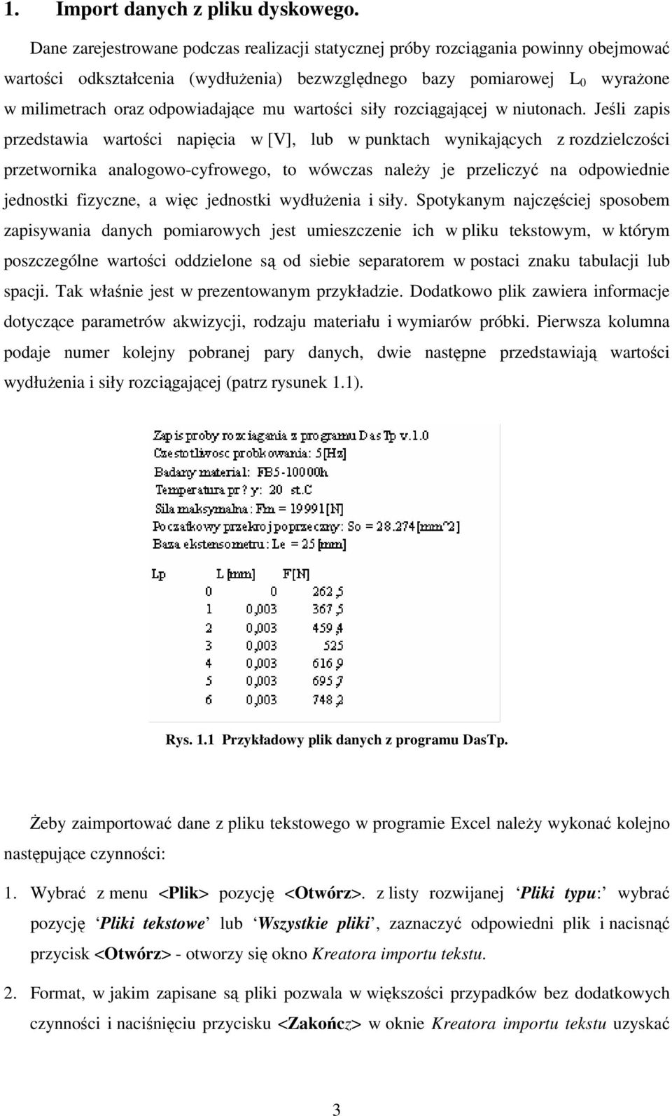 wartoci siły rozcigajcej w niutonach.