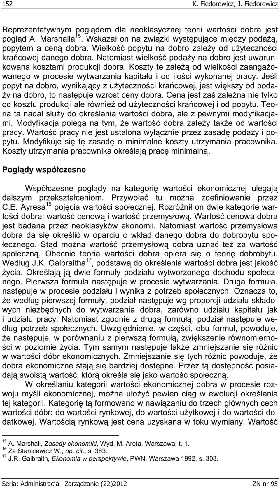 Koszty te zale od wielko ci zaanga owanego w procesie wytwarzania kapita u i od ilo ci wykonanej pracy.