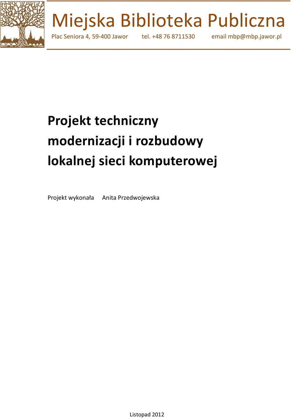 pl Projekt techniczny modernizacji i rozbudowy lokalnej