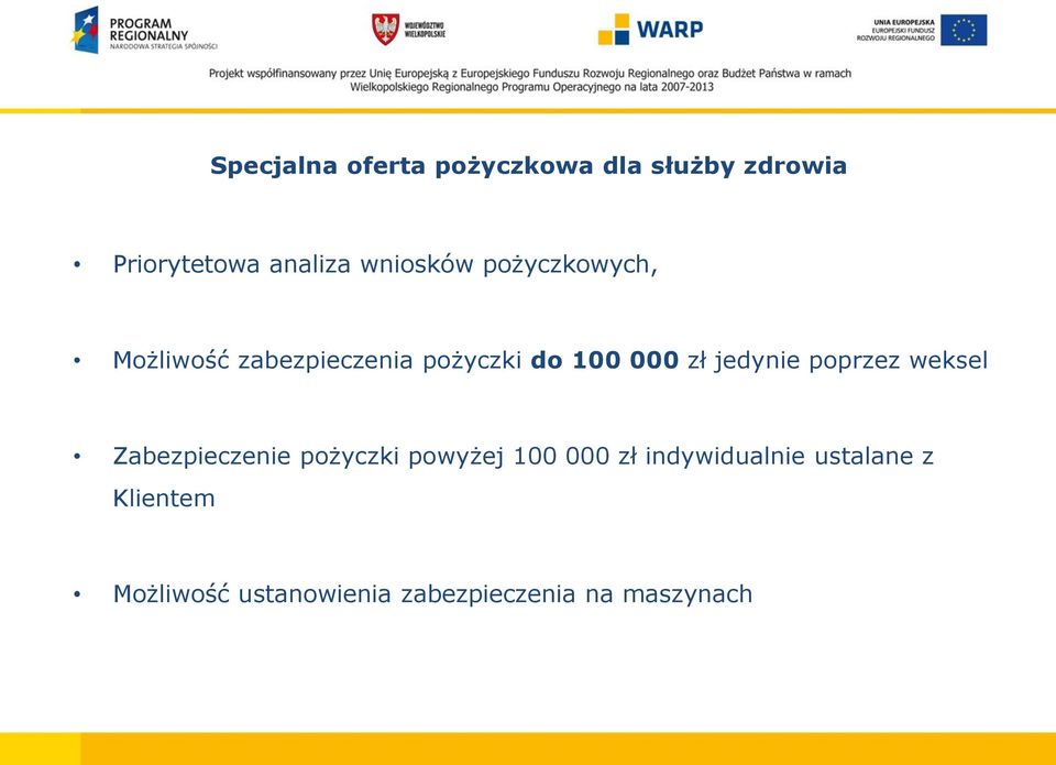 jedynie poprzez weksel Zabezpieczenie pożyczki powyżej 100 000 zł