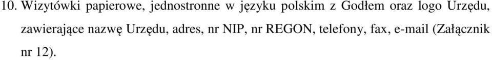 zawierające nazwę Urzędu, adres, nr NIP, nr