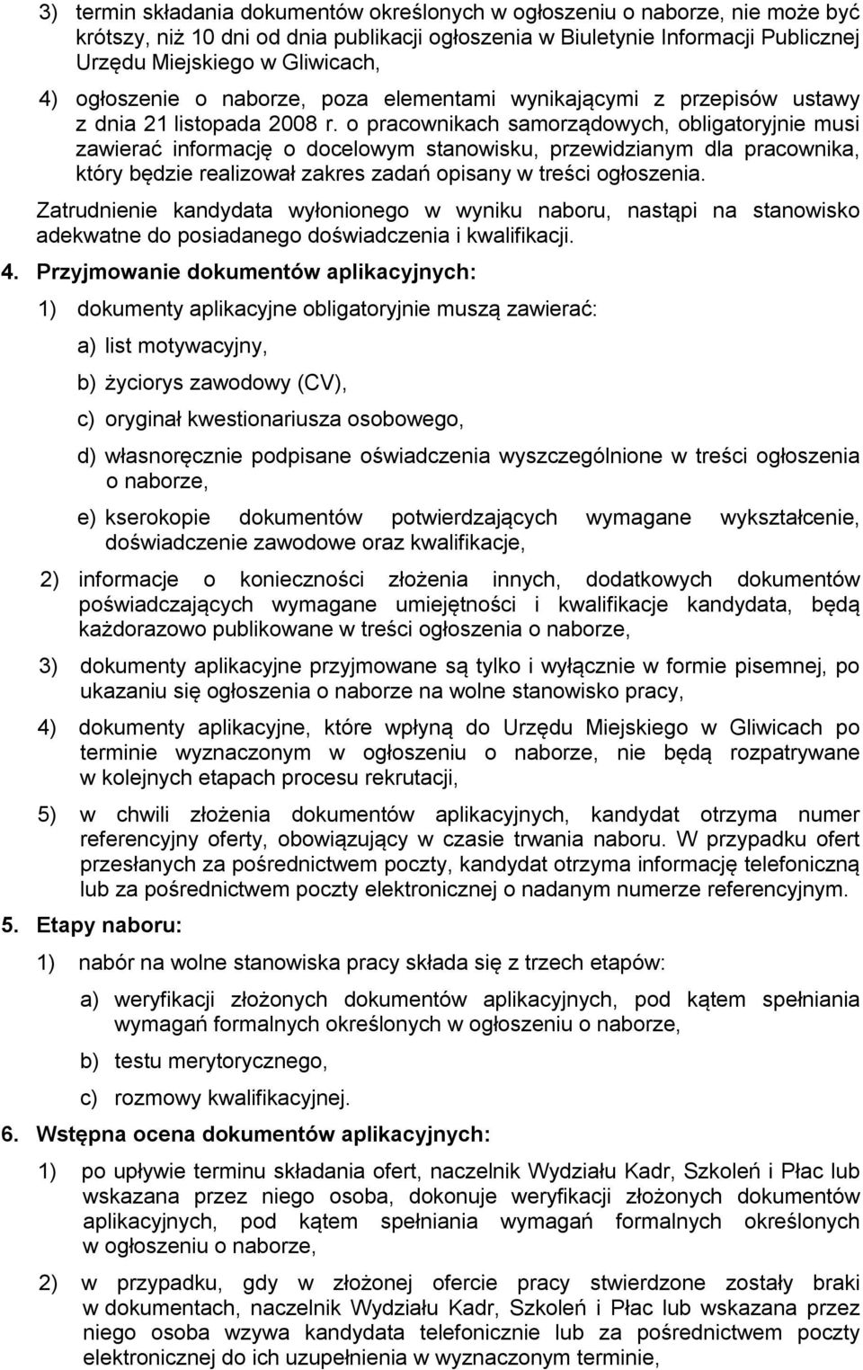 o pracownikach samorządowych, obligatoryjnie musi zawierać informację o docelowym stanowisku, przewidzianym dla pracownika, który będzie realizował zakres zadań opisany w treści ogłoszenia.