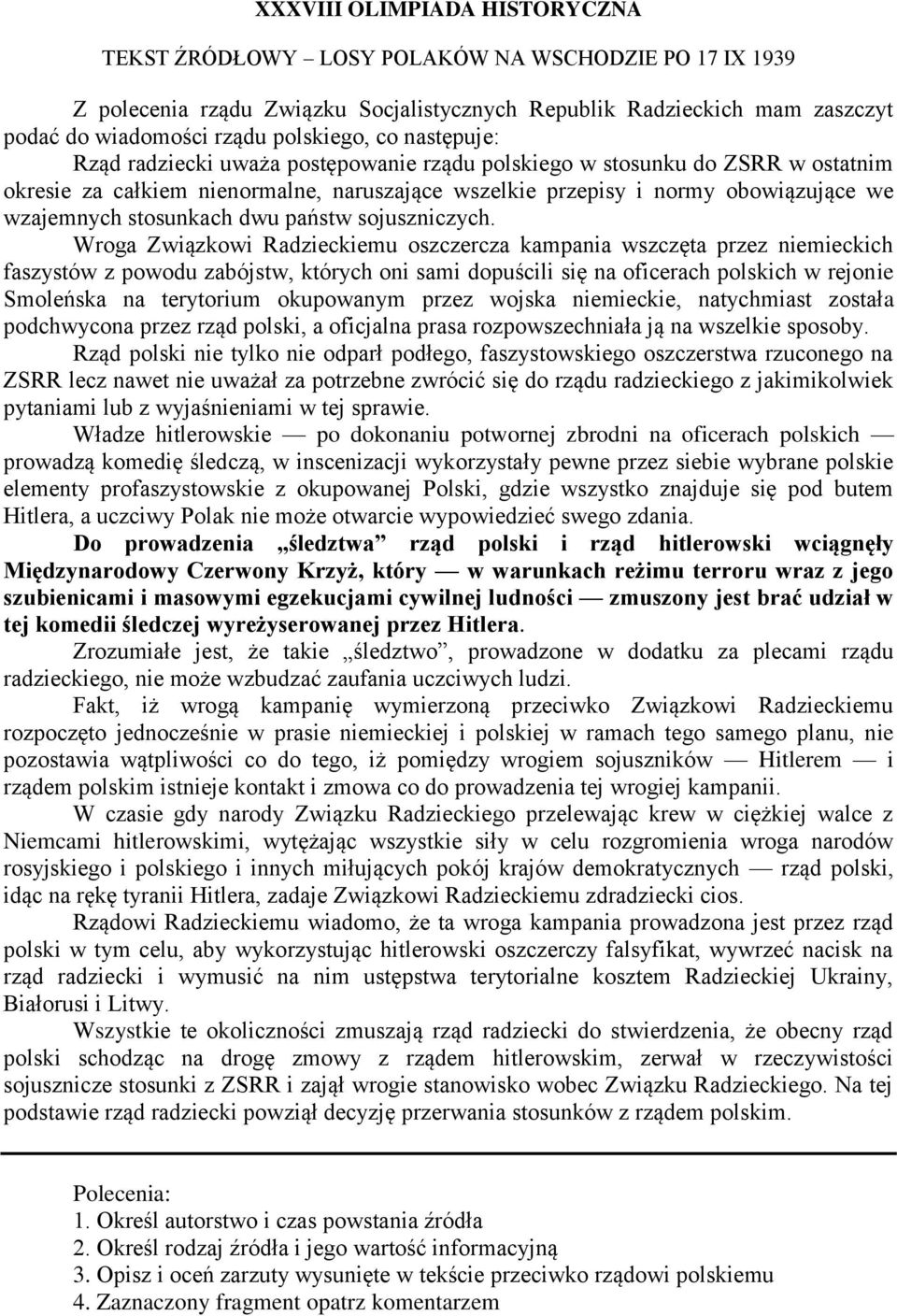 Wroga Związkowi Radzieckiemu oszczercza kampania wszczęta przez niemieckich faszystów z powodu zabójstw, których oni sami dopuścili się na oficerach polskich w rejonie Smoleńska na terytorium