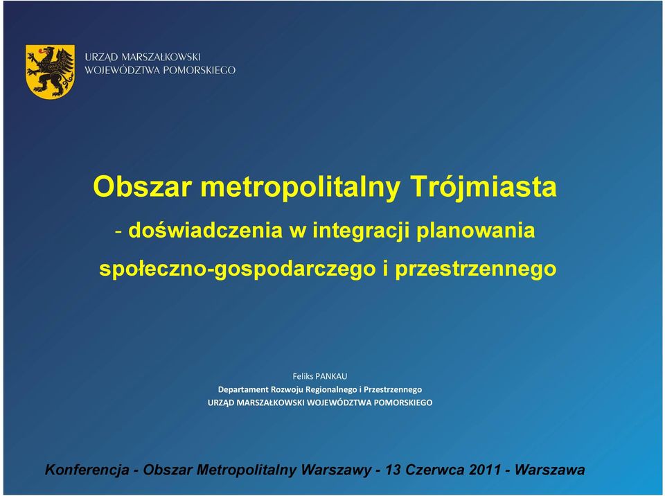 Regionalnego i Przestrzennego URZĄD MARSZAŁKOWSKI WOJEWÓDZTWA POMORSKIEGO