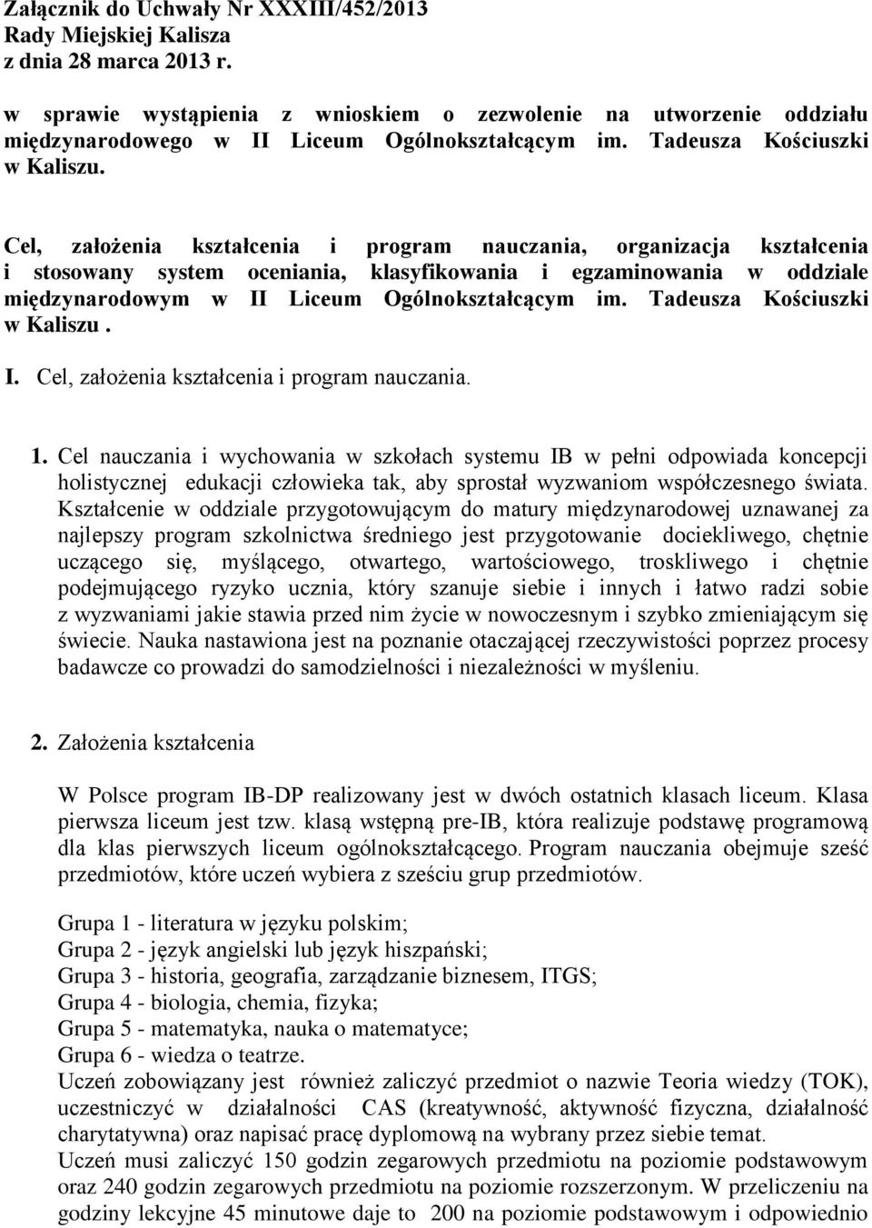 Cel, założenia kształcenia i program nauczania, organizacja kształcenia i stosowany system oceniania, klasyfikowania i egzaminowania w oddziale międzynarodowym w II Liceum Ogólnokształcącym im.