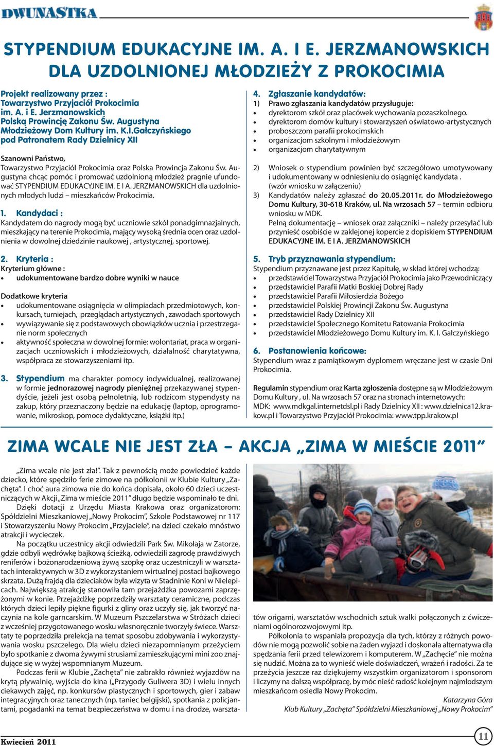 Gałczyńskiego pod Patronatem Rady Dzielnicy XII Szanowni Państwo, Towarzystwo Przyjaciół Prokocimia oraz Polska Prowincja Zakonu Św.