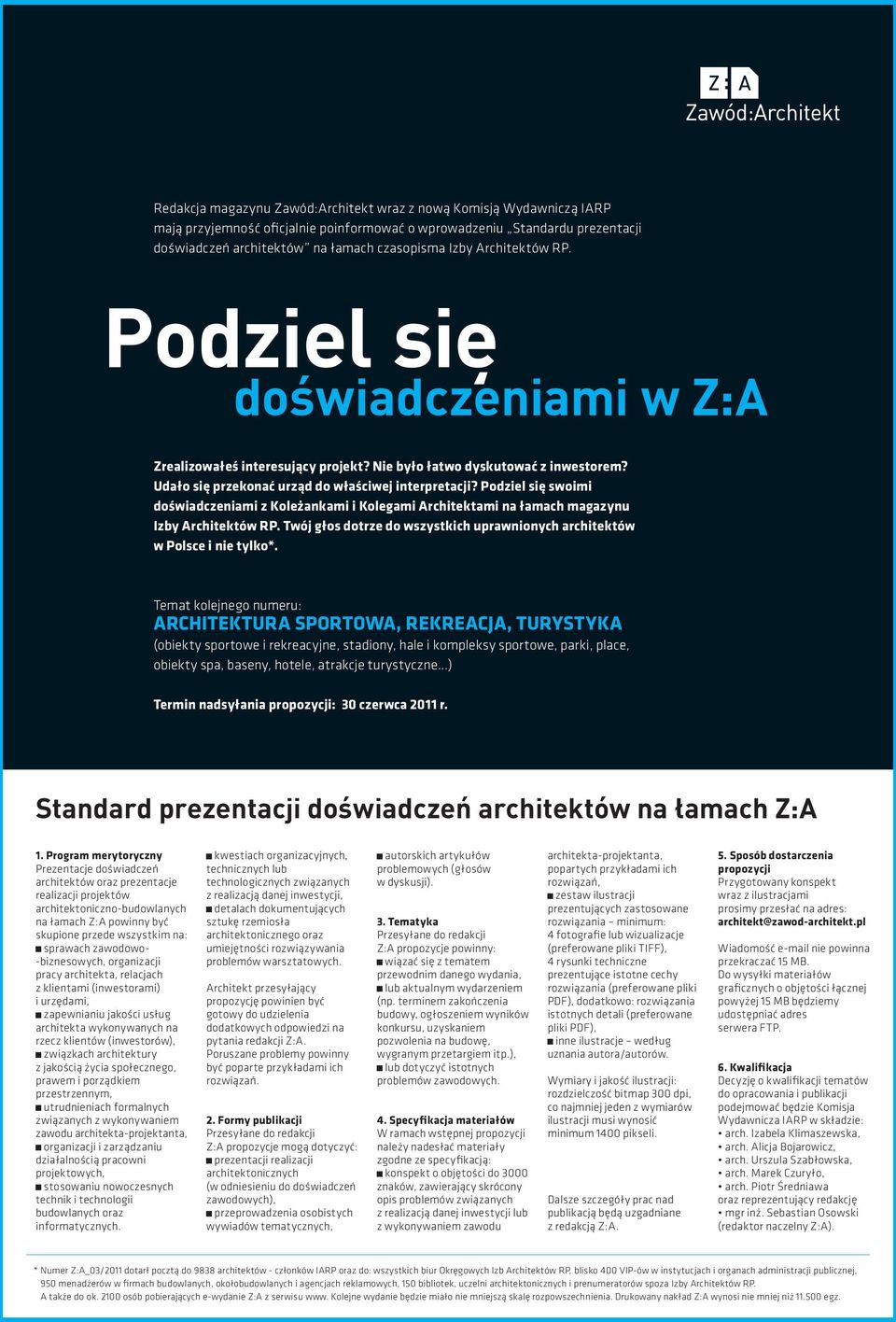 Podziel się swoimi doświadczeniami z Koleżankami i Kolegami Architektami na łamach magazynu Izby Architektów RP. Twój głos dotrze do wszystkich uprawnionych architektów w Polsce i nie tylko*.