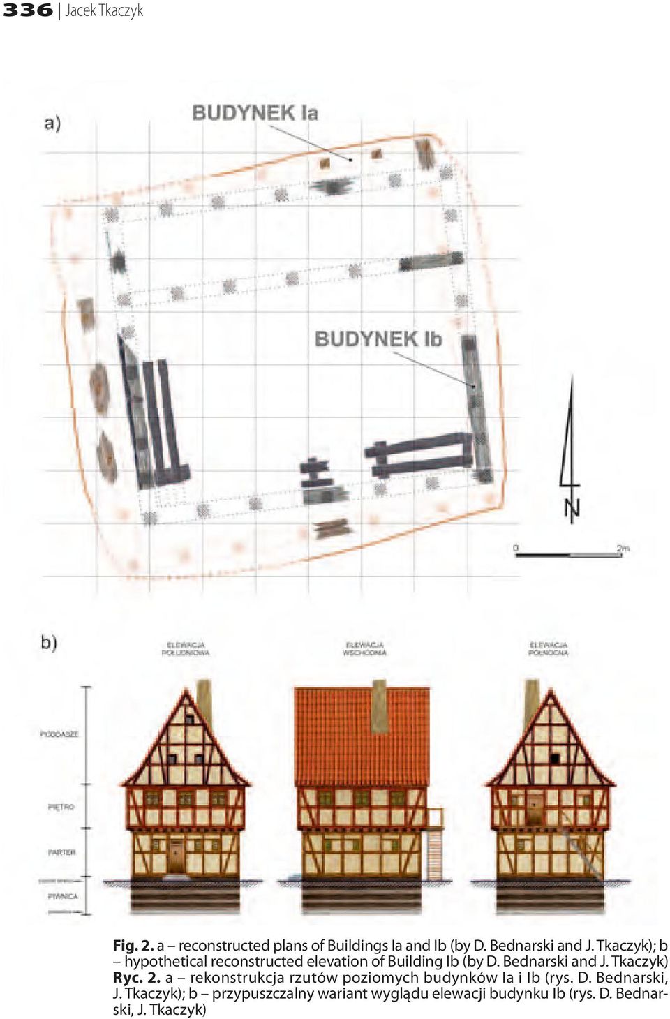 Bednarski and J. Tkaczyk) Ryc. 2. a rekonstrukcja rzutów poziomych budynków Ia i Ib (rys. D.