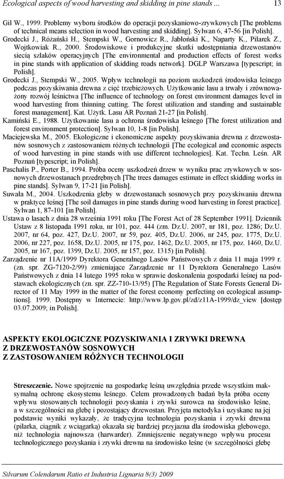 , Stempski W., Gornowicz R., Jabłoński K., Naparty K., Pilarek Z., Wojtkowiak R., 2000.