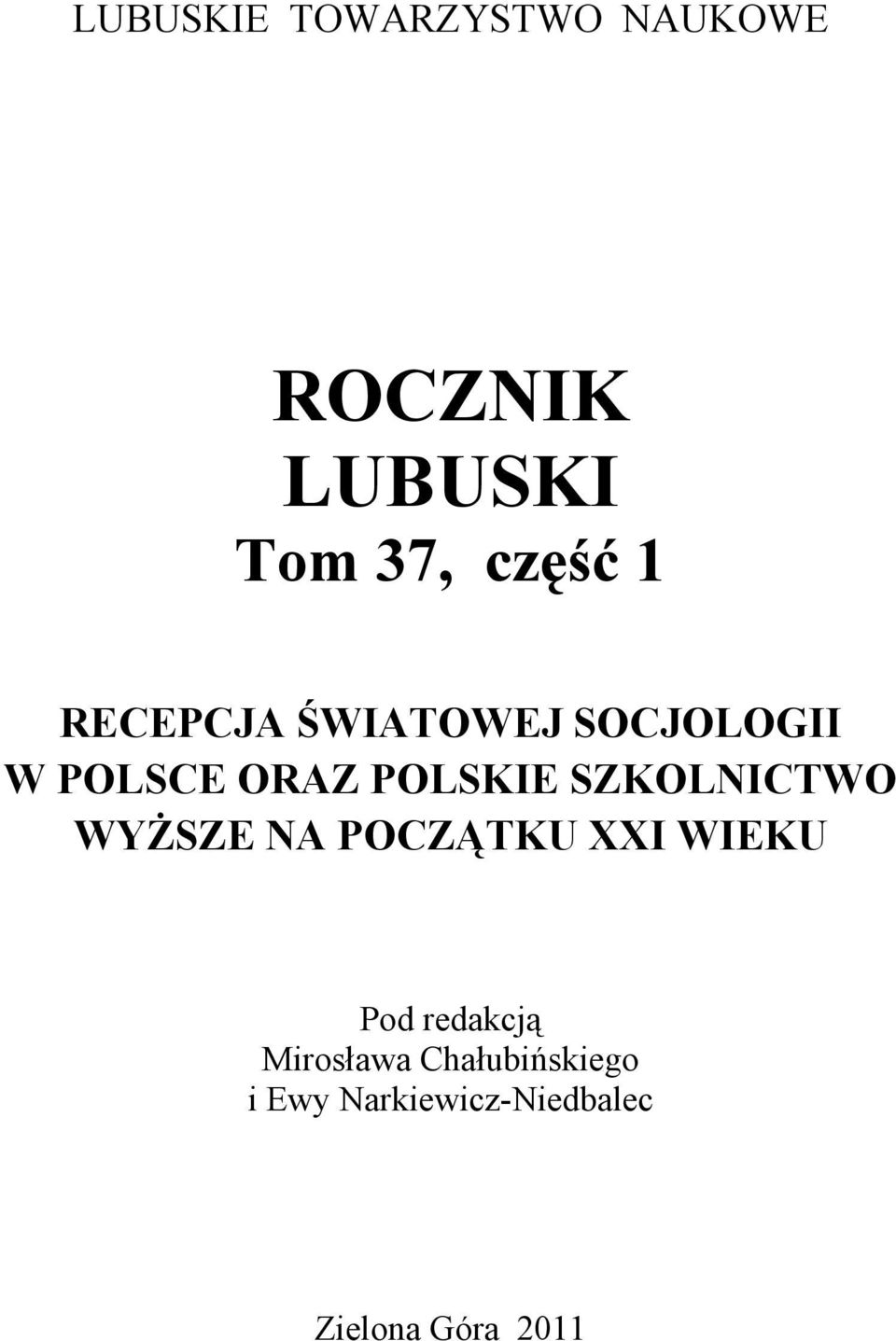 SZKOLNICTWO WYŻSZE NA POCZĄTKU XXI WIEKU Pod redakcją