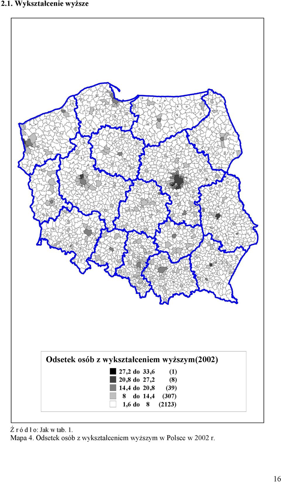 (1) 27,2 (8) 20,8 (39) 14,4 (307) 8 (2123) Mapa 4.