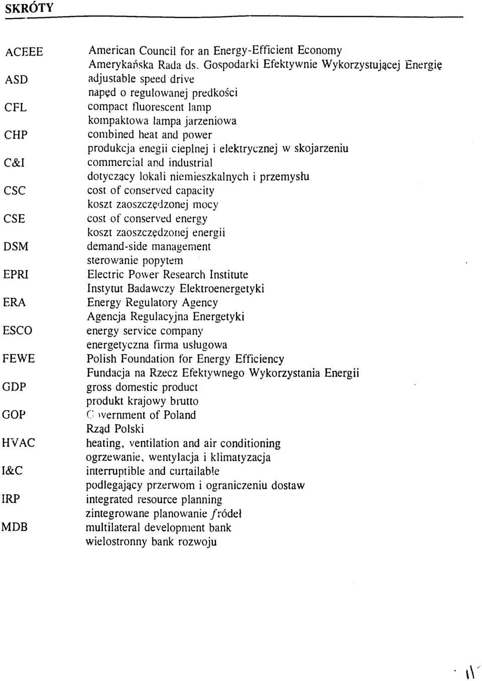 cieplnej i elektrycznej w skojarzeniu commercial and industrial dotyczacy lokali niemieszkalnych i przemyslu cost of conserved capacity koszt zaoszcz,jzonej mocy cost of conserved energy koszt