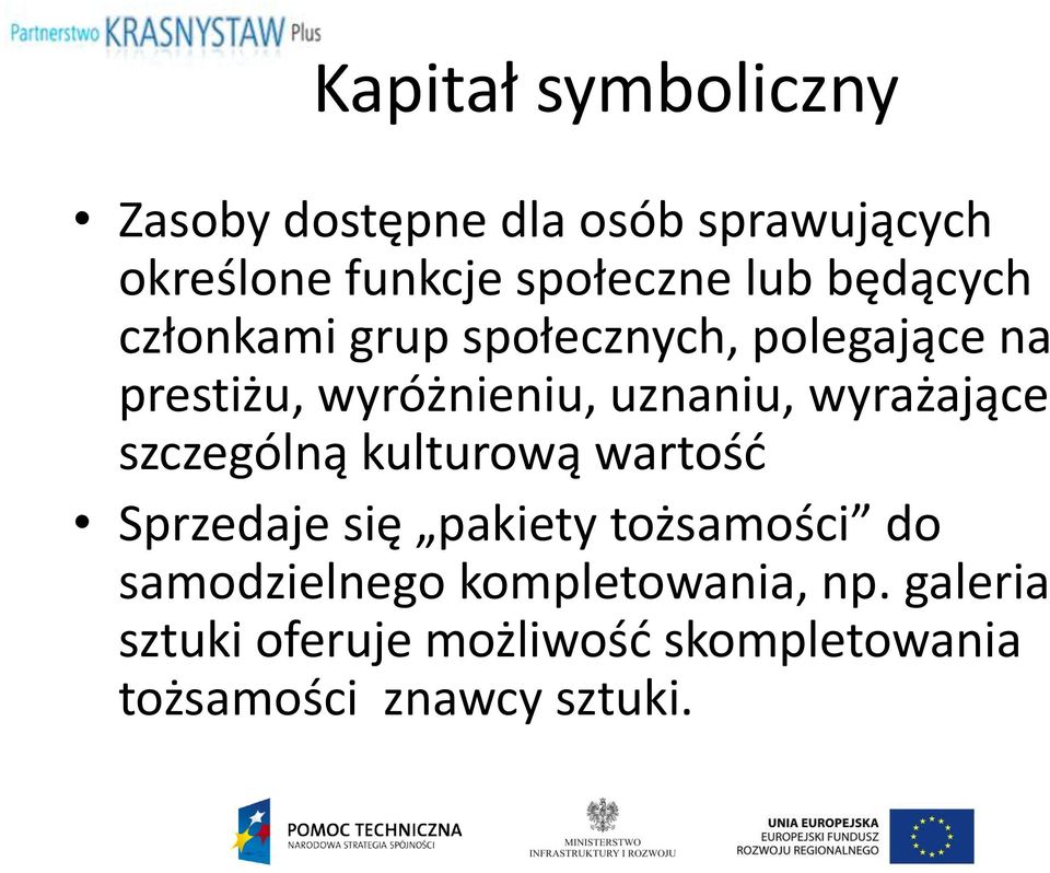 wyrażające szczególną kulturową wartość Sprzedaje się pakiety tożsamości do