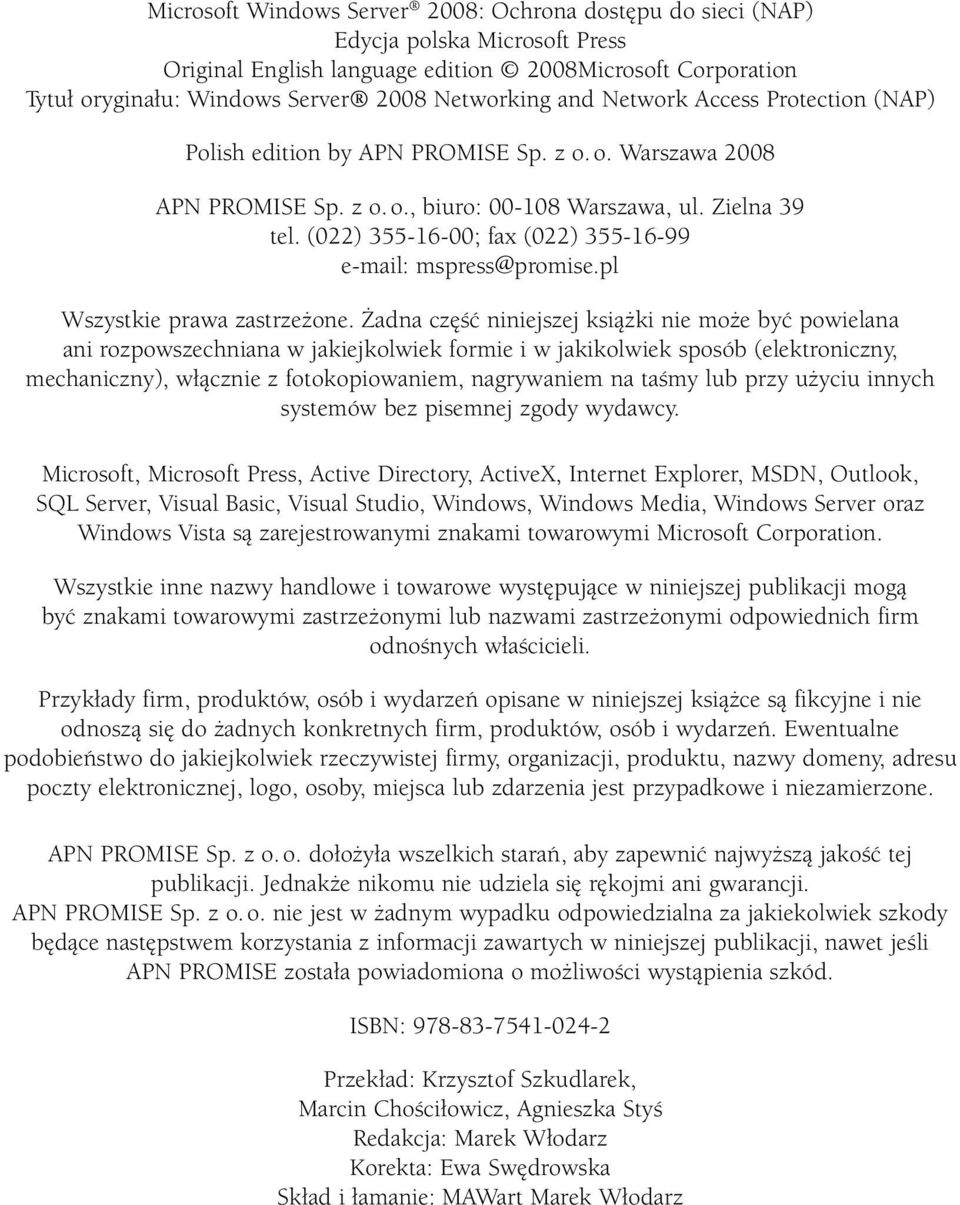 (022) 355-16-00; fax (022) 355-16-99 e-mail: mspress@promise.pl Wszystkie prawa zastrzeżone.