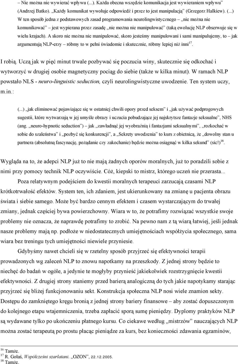 ndrzej Batko). Każdy komunikat wywołuje odpowiedź i przez to jest manipulacją (G