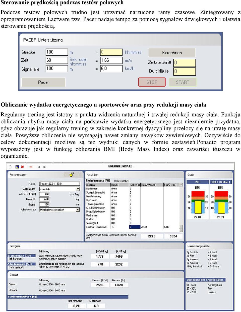 Obliczanie wydatku energetycznego u sportowców oraz przy redukcji masy ciała Regularny trening jest istotny z punktu widzenia naturalnej i trwałej redukcji masy ciała.