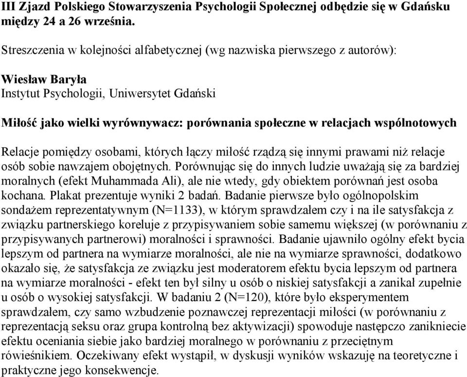 wspólnotowych Relacje pomiędzy osobami, których łączy miłość rządzą się innymi prawami niż relacje osób sobie nawzajem obojętnych.