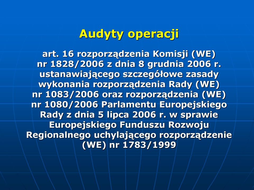 rozporządzenia (WE) nr 1080/2006 Parlamentu Europejskiego Rady z dnia 5 lipca 2006 r.