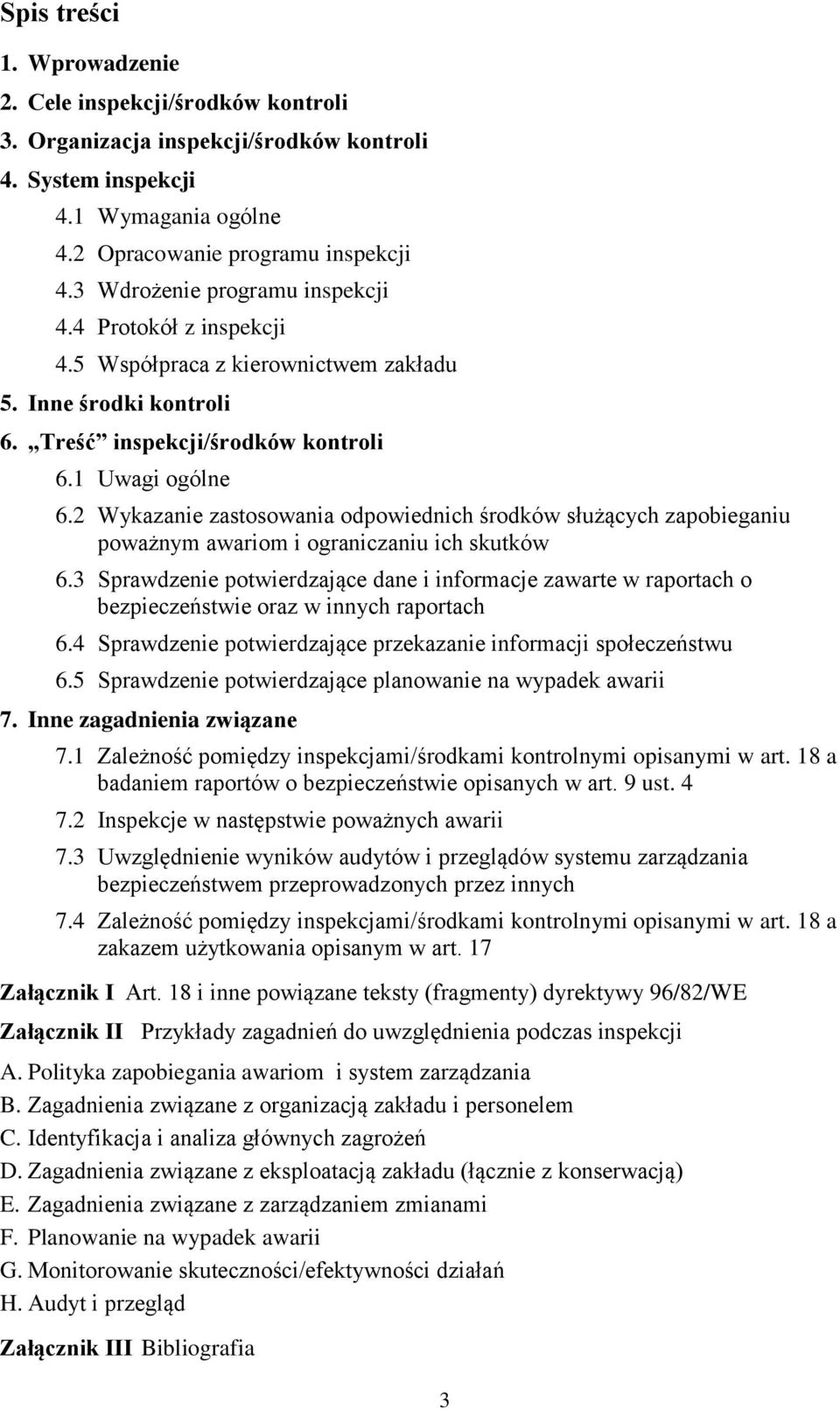 2 Wykazanie zastosowania odpowiednich środków służących zapobieganiu poważnym awariom i ograniczaniu ich skutków 6.