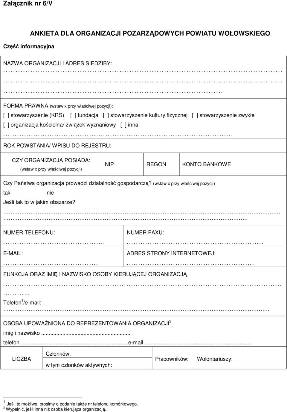 fizycznej [ ] stowarzyszenie zwykłe [ ] organizacja kościelna/ związek wyznaniowy [ ] inna.