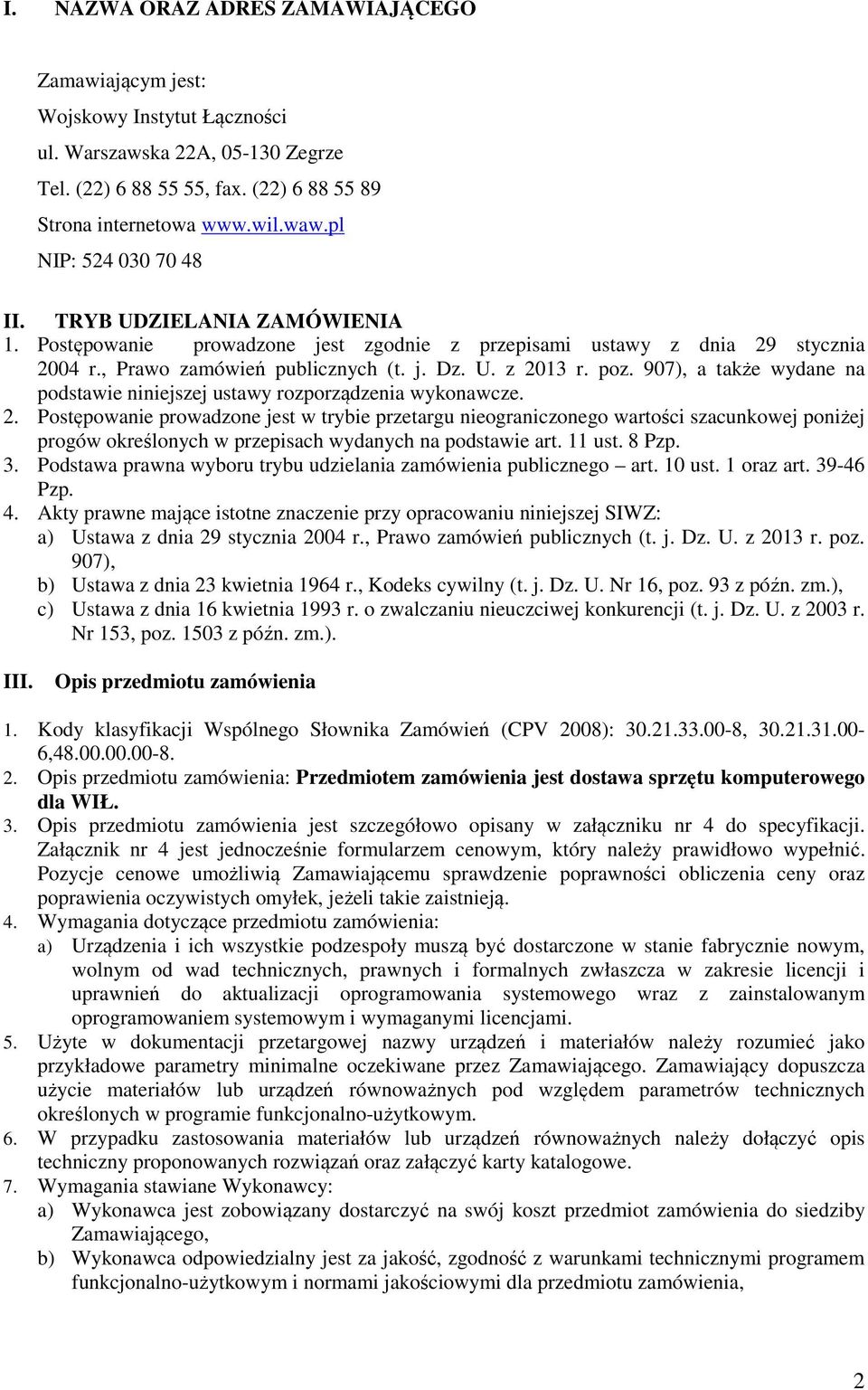 907), a także wydane na podstawie niniejszej ustawy rozporządzenia wykonawcze. 2.