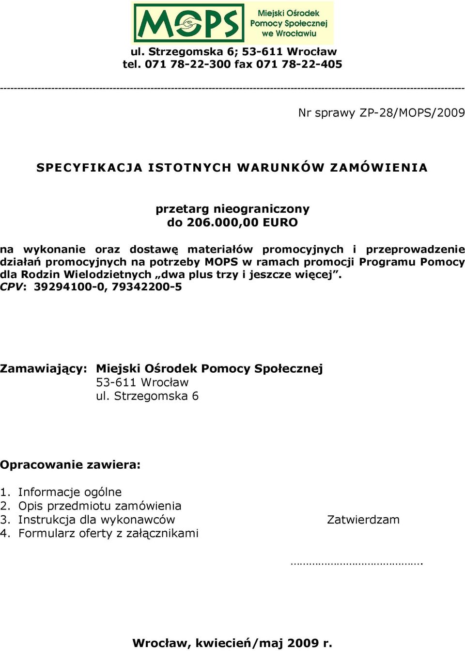 SPECYFIKACJA ISTOTNYCH WARUNKÓW ZAMÓWIENIA przetarg nieograniczony do 206.