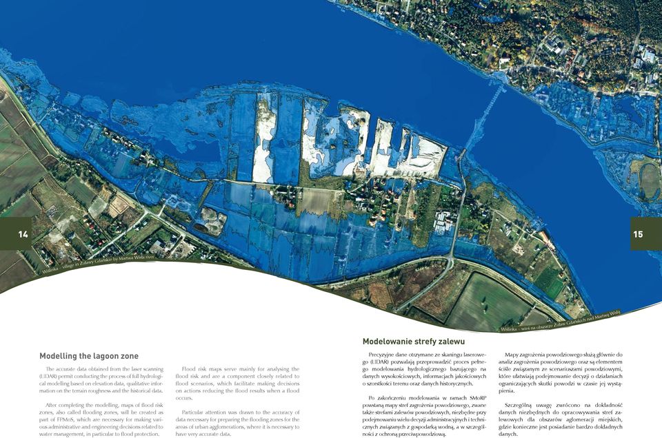 After completing the modelling, maps of flood risk zones, also called flooding zones, will be created as part of FPMoS, which are necessary for making various administrative and engineering decisions