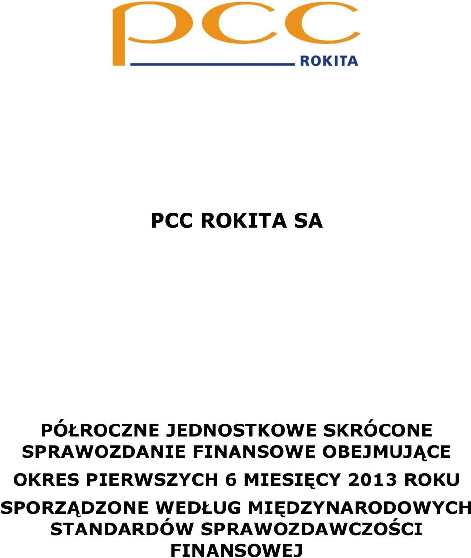 PIERWSZYCH 6 MIESIĘCY 2013 ROKU SPORZĄDZONE