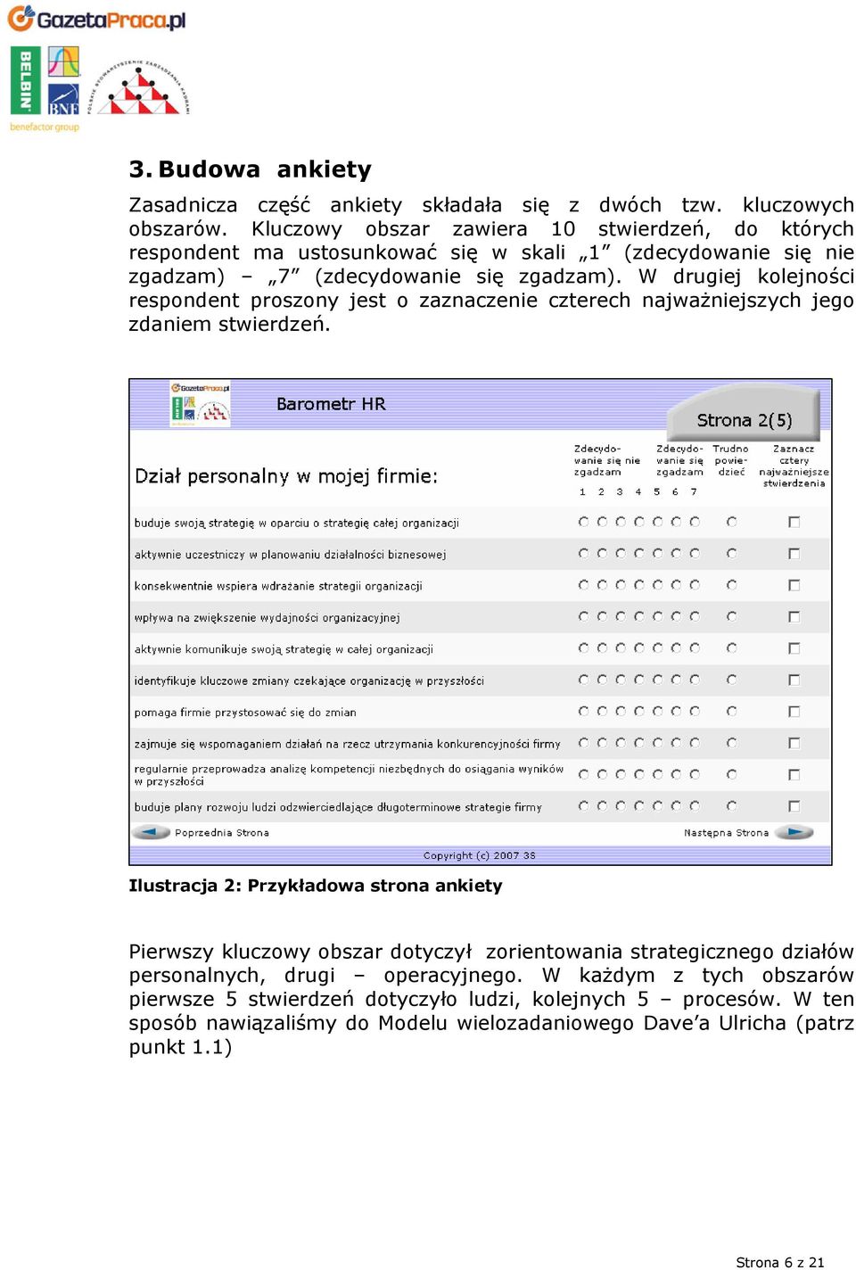 W drugiej kolejności respondent proszony jest o zaznaczenie czterech najważniejszych jego zdaniem stwierdzeń.