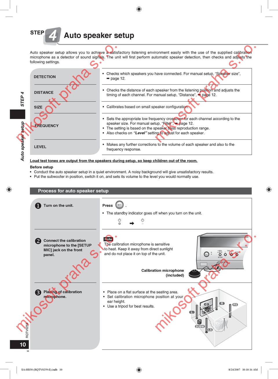 For manual setup, Speaker size, page 1. Checks the distance of each speaker from the listening position and adjusts the timing of each channel. For manual setup, Distance, page 1.