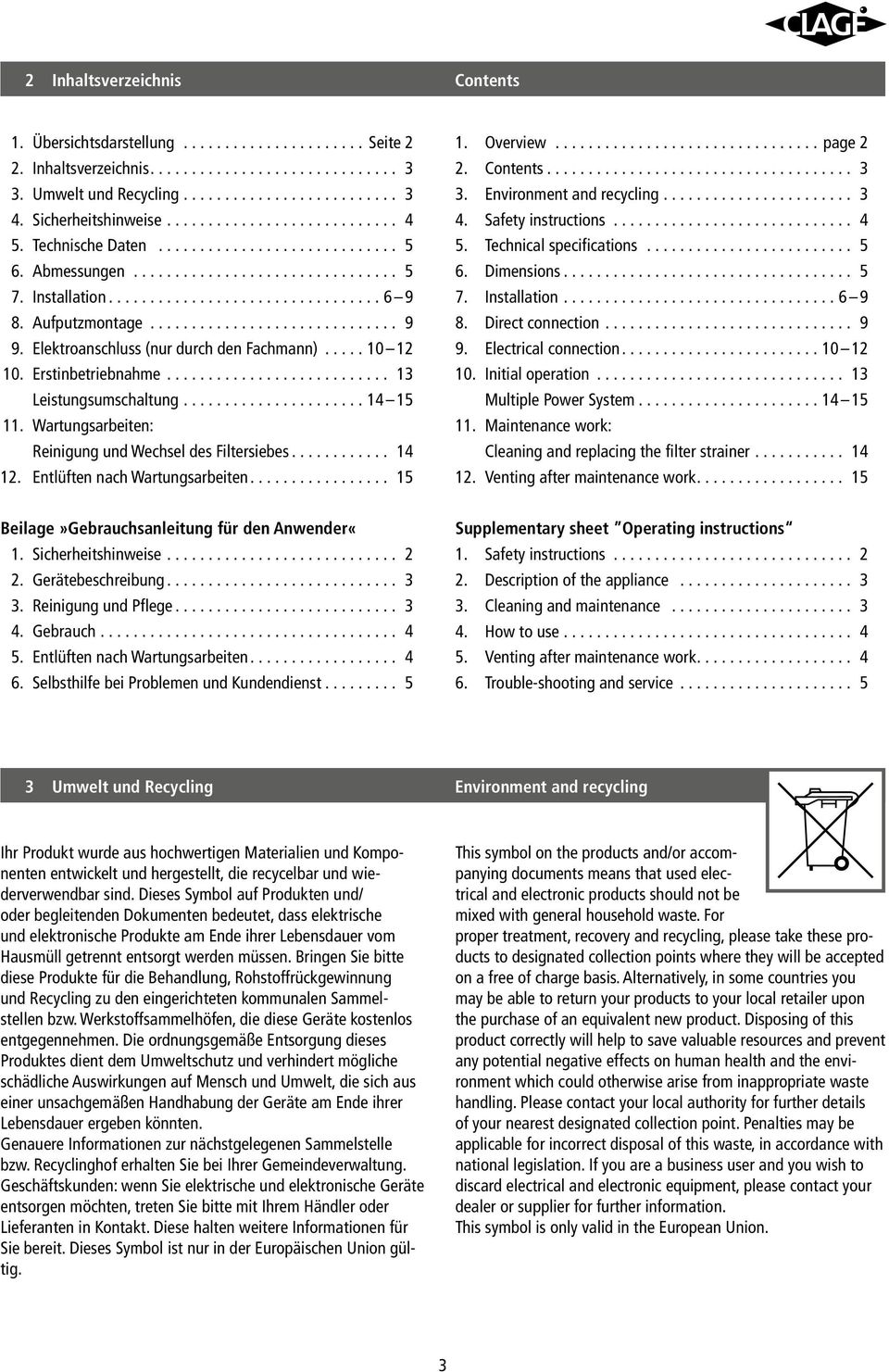 Wartungsarbeiten: Reinigung und Wechsel des Filtersiebes... 14 12. Entlüften nach Wartungsarbeiten... 15 1. Overview...page 2 2. Contents... 3 3. Environment and recycling... 3 4. Safety instructions.