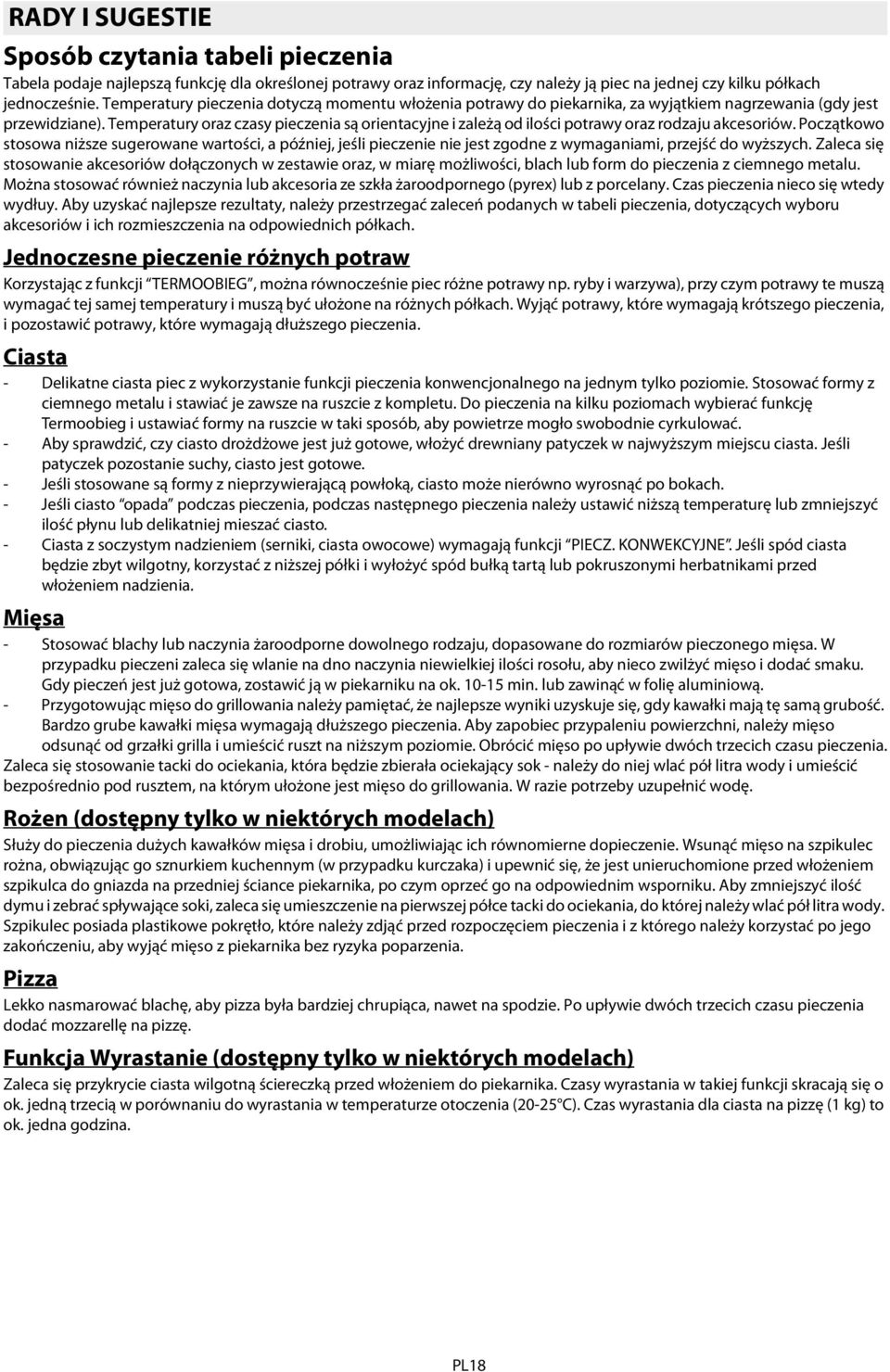 Temperatury oraz czasy pieczenia są orientacyjne i zależą od ilości potrawy oraz rodzaju akcesoriów.