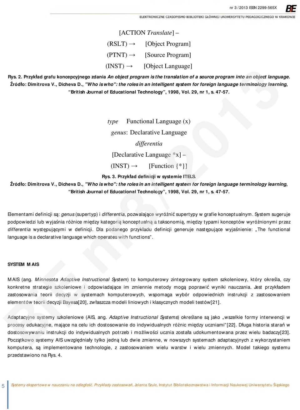 , "Who is who": the roles in an intelligent system for foreign language terminology learning, British Journal of Educational Technology, 1998, Vol. 29, nr 1, s. 47 57.