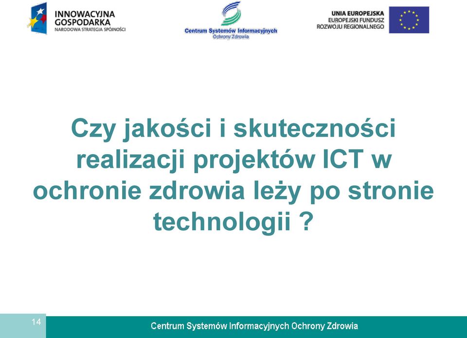 projektów ICT w ochronie