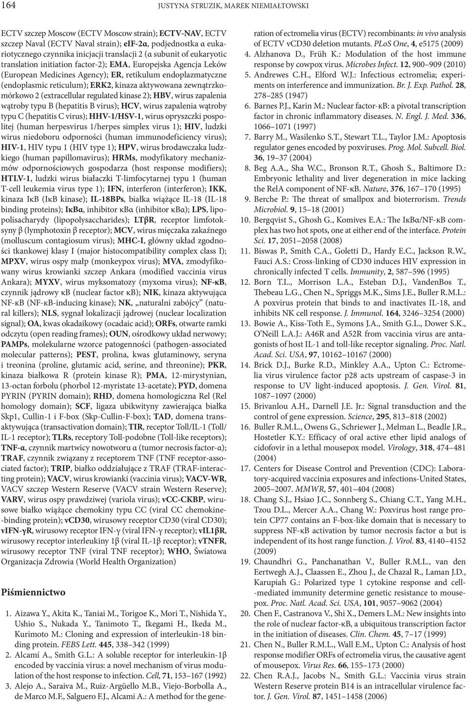 zewnątrzkomórkowo 2 (extracellular regulated kinase 2); HBV, wirus zapalenia wątroby typu B (hepatitis B virus); HCV, wirus zapalenia wątroby typu C (hepatitis C virus); HHV-1/HSV-1, wirus opryszczki